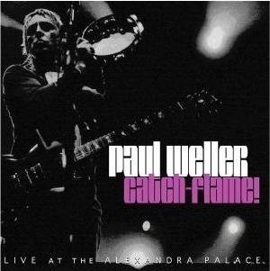 Paul_Weller_Catch_Flame