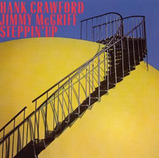 <i>Steppin Up</i> 1987 studio album by Hank Crawford and Jimmy McGriff