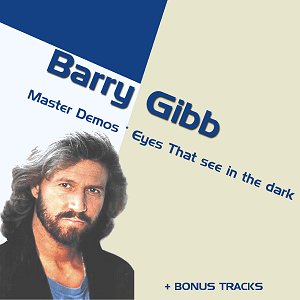 <i>The Eyes That See in the Dark Demos</i> album by Barry Gibb