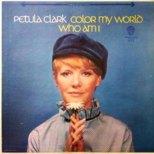 <i>Colour My World</i> (album) 1967 studio album by Petula Clark