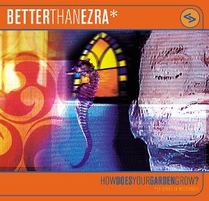 <i>How Does Your Garden Grow?</i> 1998 studio album by Better Than Ezra