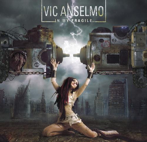 <i>In My Fragile</i> 2011 studio album by Vic Anselmo