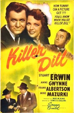 <i>Killer Dill</i> 1947 film by Lewis D. Collins