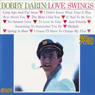 <i>Love Swings</i> 1961 studio album by Bobby Darin