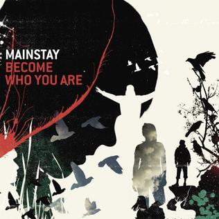 <i>Become Who You Are</i> 2007 studio album by Mainstay