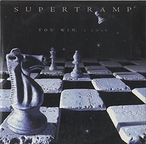 You Win, I Lose 1997 song by Supertramp