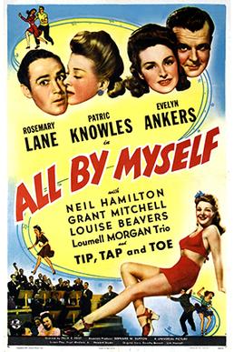 <i>All by Myself</i> (film) 1943 film by Felix E. Feist
