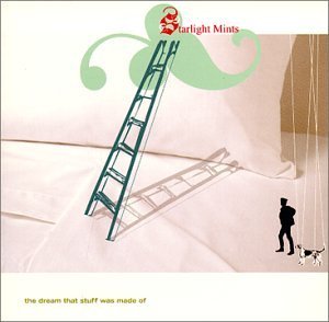 <i>The Dream That Stuff Was Made Of</i> 2000 studio album by Starlight Mints