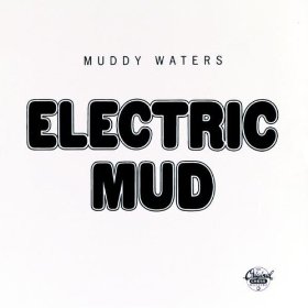 <i>Electric Mud</i> 1968 studio album by Muddy Waters