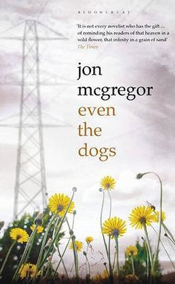 <i>Even the Dogs</i> Book by Jon McGregor