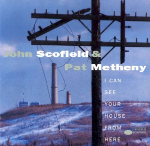 <i>I Can See Your House from Here</i> (John Scofield and Pat Metheny album) 1994 studio album by John Scofield & Pat Metheny