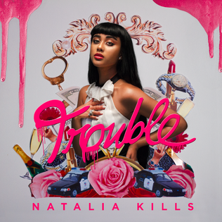 <i>Trouble</i> (Natalia Kills album) 2013 studio album by Natalia Kills