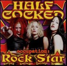 <i>Occupation: Rock Star</i> 2000 studio album by Halfcocked