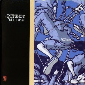 <i>Til I Die</i> (album) 2000 studio album by Potshot