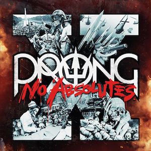 <i>X – No Absolutes</i> 2016 studio album by Prong