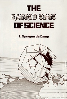 <i>The Ragged Edge of Science</i> 1980 book by Lyon Sprague de Camp