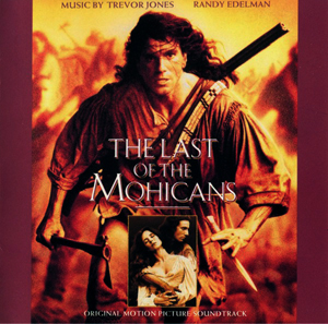 <i>The Last of the Mohicans</i> (soundtrack) 1992 soundtrack album by Trevor Jones & Randy Edelman