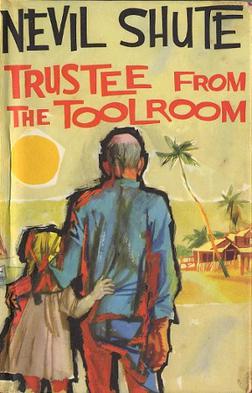 <i>Trustee from the Toolroom</i> Novel by Nevil Shute