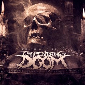 <i>Death Will Reign</i> 2013 studio album by Impending Doom