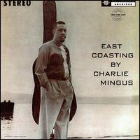 <i>East Coasting</i> 1957 studio album by Charles Mingus