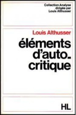 <i>Essays in Self-criticism</i> 1974 book by Louis Althusser