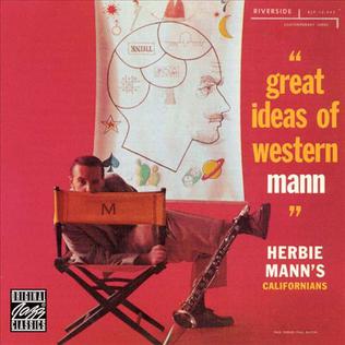 <i>Great Ideas of Western Mann</i> 1957 studio album by Herbie Manns Californians