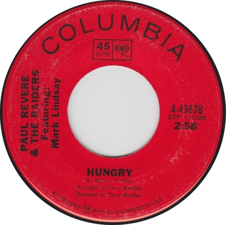 <span class="mw-page-title-main">Hungry (Paul Revere & the Raiders song)</span> 1966 single by Paul Revere & the Raiders