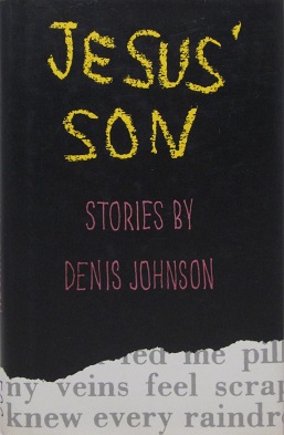 <i>Jesus Son</i> (short story collection) 1992 short story collection by Denis Johnson