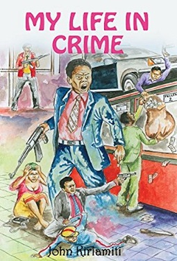 <i>My Life in Crime</i> 1984 novel by John Kiriamiti