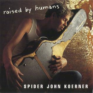 <i>Raised by Humans</i> 1992 album by Spider John Koerner