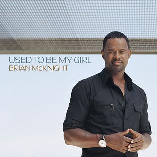 <span class="mw-page-title-main">Used to Be My Girl</span> 2006 single by Brian McKnight