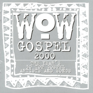 <i>WOW Gospel 2000</i> 2000 compilation album by Various artists