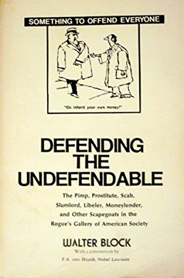 <i>Defending the Undefendable</i> 1976 book by Walter Block