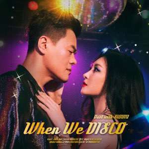 <span class="mw-page-title-main">When We Disco</span> 2020 single by J. Y. Park and Sunmi