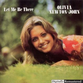 <span class="mw-page-title-main">Let Me Be There</span> 1973 single by Olivia Newton-John