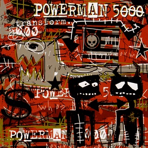 <i>Transform</i> (Powerman 5000 album) 2003 studio album by Powerman 5000