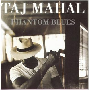 <i>Phantom Blues</i> 1996 studio album by Taj Mahal