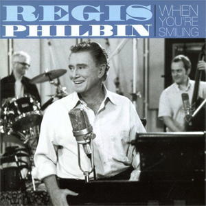 File:Regis Philbin - When You're Smiling Cover.jpg