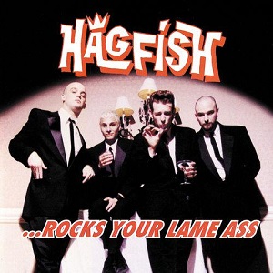 <i>Rocks Your Lame Ass</i> 1995 studio album by Hagfish