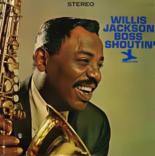 <i>Boss Shoutin</i> 1964 studio album by Willis Jackson