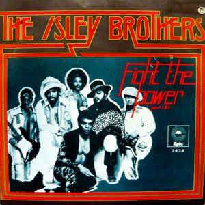 Fight the Power (Part 1 & 2) 1975 single by the Isley Brothers