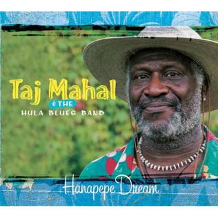 <i>Hanapepe Dream</i> 2001 studio album by Taj Mahal