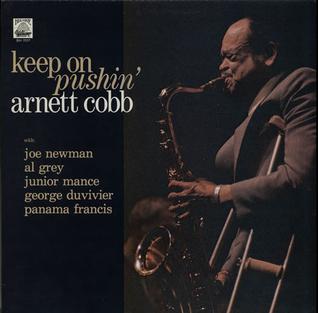 <i>Keep On Pushin</i> 1984 studio album by Arnett Cobb