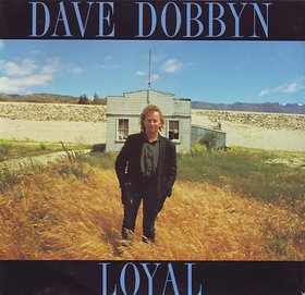 Loyal (Dave Dobbyn song) single by Dave Dobbyn
