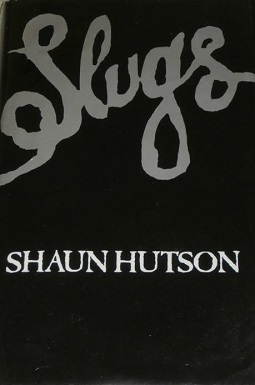 <i>Slugs</i> (novel) 1982 horror novel by Shaun Hutson