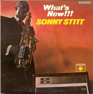 <i>Whats New!!!</i> album by Sonny Stitt