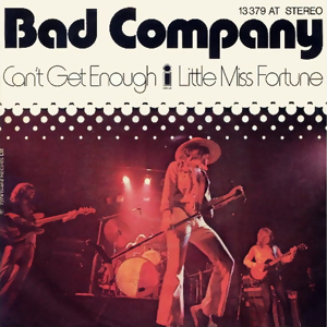 Cant Get Enough (Bad Company song) 1974 single by Bad Company