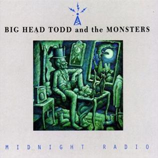 <i>Midnight Radio</i> (Big Head Todd and the Monsters album) 1990 live album by Big Head Todd and the Monsters