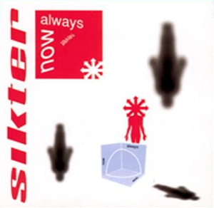 <i>Now, Always, Never</i> 2000 studio album by Sikter