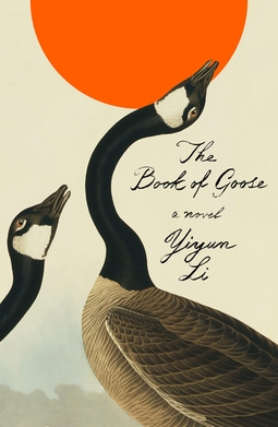 <i>The Book of Goose</i> 2022 novel by Yiyun Li